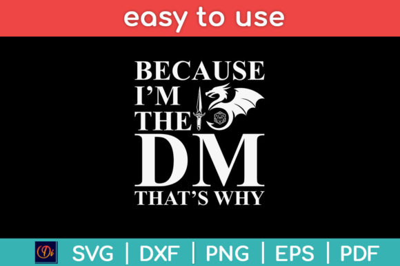 Because I m the DM That s Why Funny RPG Graphics & Print Templates