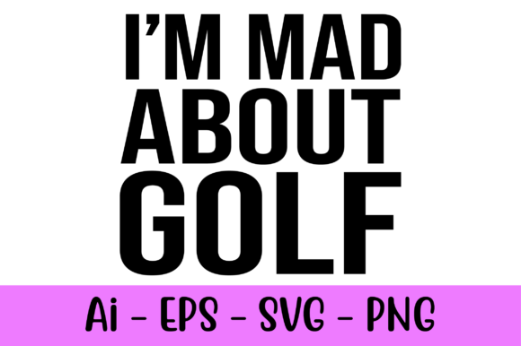 I m Mad About Golf Graphics and Freebies for Publishers