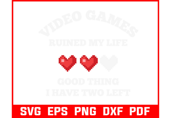 Video Games Ruined My Life Funnt Gaming Graphics for Crafts